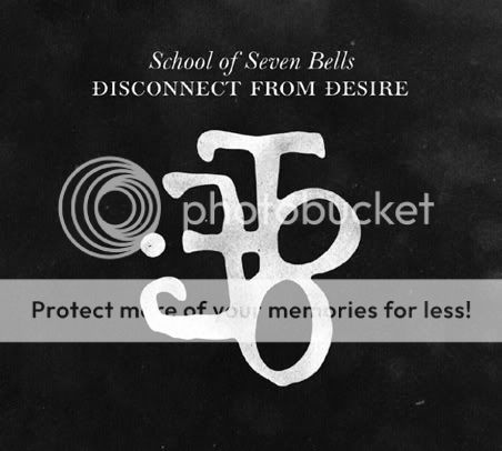 School of Seven Bells - Disconnect From Desire
