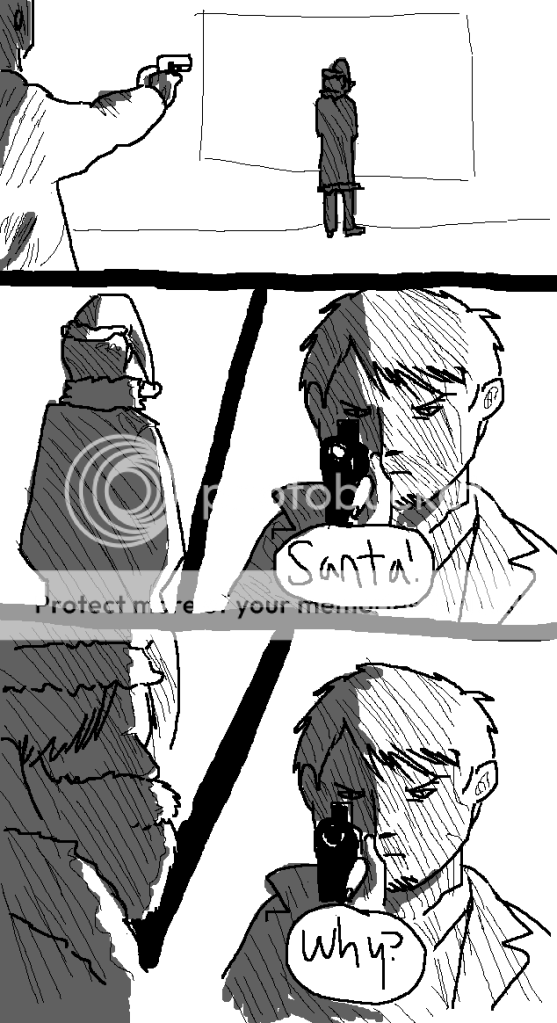 KYLE, ITS SANTA...HE'S ON THE TAKE